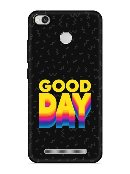 Good Day Embossed Soft Silicone Case for Xiaomi Redmi 3S