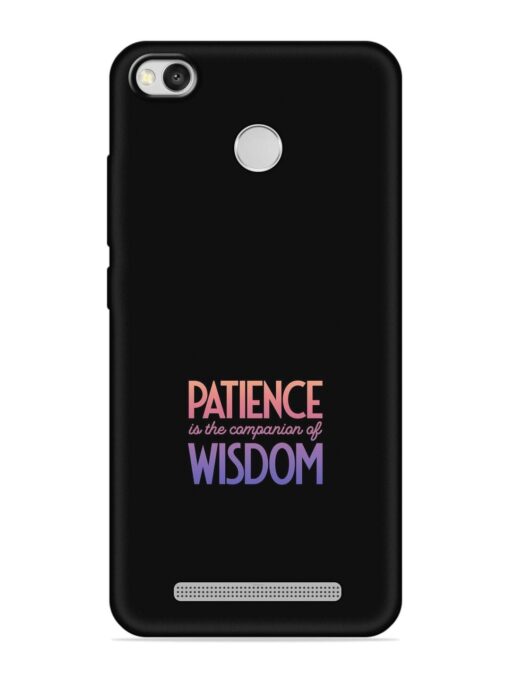 Patience Is The Embossed Soft Silicone Case for Xiaomi Redmi 3S Zapvi