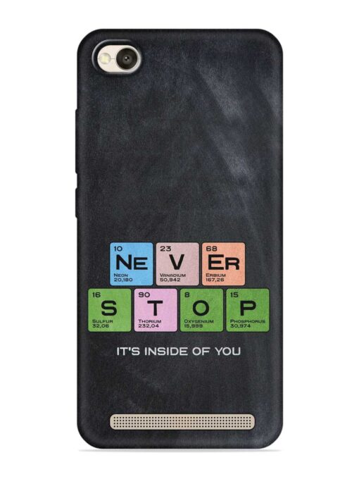 Never Stop It'S Inside Of You Embossed Soft Silicone Case for Xiaomi Redmi 4A Zapvi