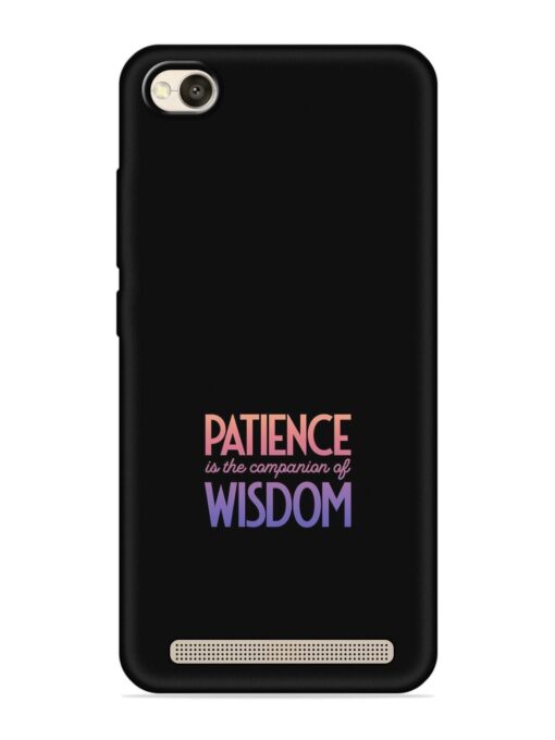 Patience Is The Embossed Soft Silicone Case for Xiaomi Redmi 4A Zapvi