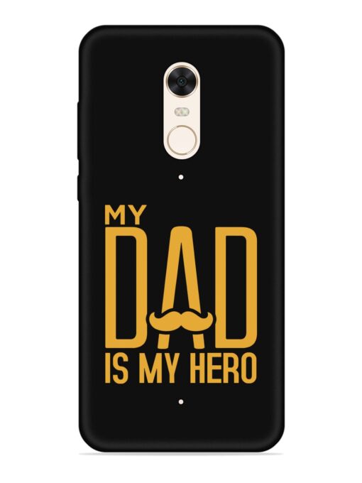 My Dad Is My Hero Embossed Soft Silicone Case for Xiaomi Redmi 5 Zapvi