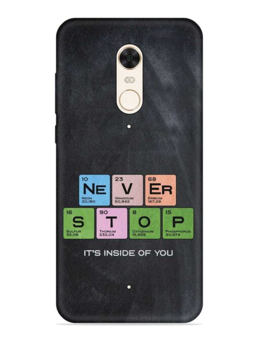 Never Stop It'S Inside Of You Embossed Soft Silicone Case for Xiaomi Redmi 5 Zapvi