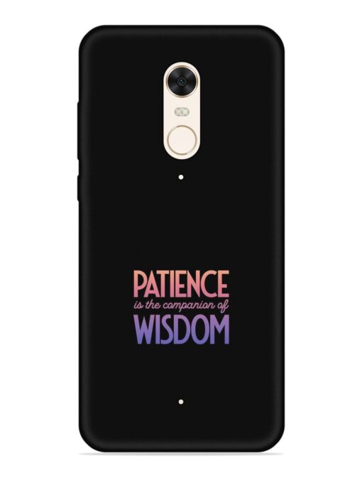 Patience Is The Embossed Soft Silicone Case for Xiaomi Redmi 5 Zapvi