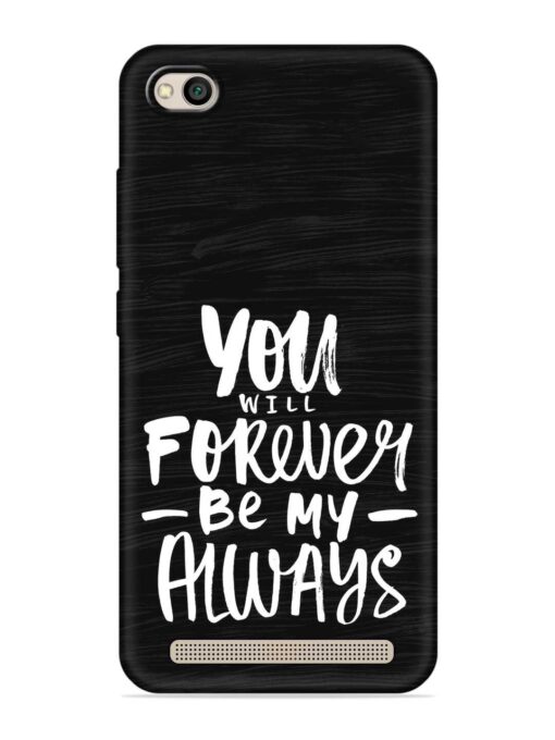 You Will Forever Embossed Soft Silicone Case for Xiaomi Redmi 5A Zapvi