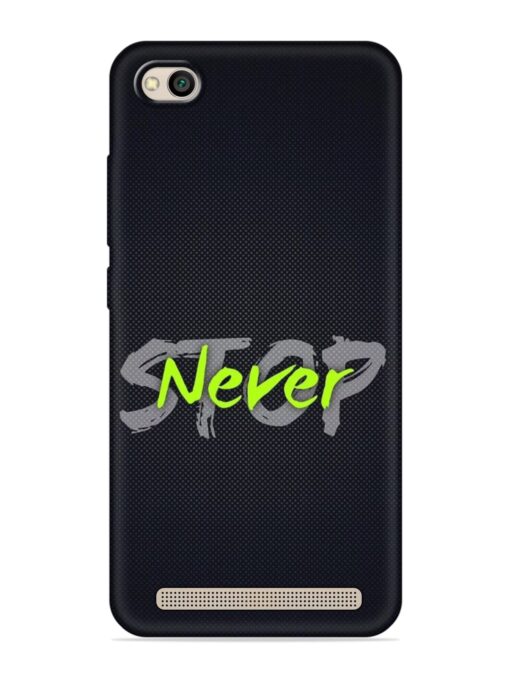 Never Stop Embossed Soft Silicone Case for Xiaomi Redmi 5A Zapvi