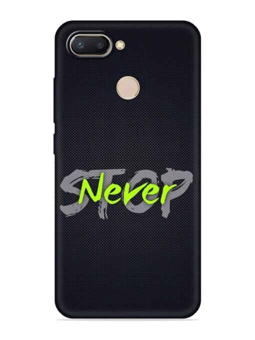 Never Stop Embossed Soft Silicone Case for Xiaomi Redmi 6