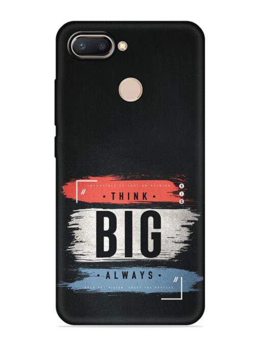 Think Big Always Embossed Soft Silicone Case for Xiaomi Redmi 6 Zapvi