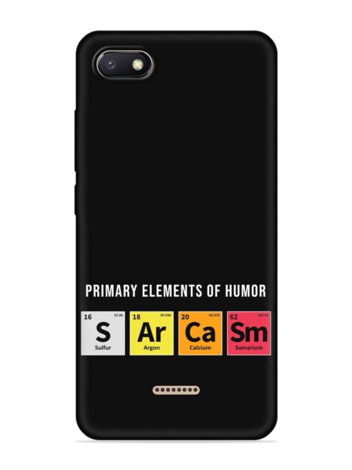 Primary Elements Humor Embossed Soft Silicone Case for Xiaomi Redmi 6A Zapvi