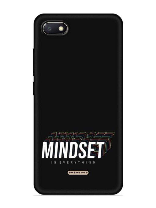 Mindset Everything Slogan Embossed Soft Silicone Case for Xiaomi Redmi 6A Zapvi