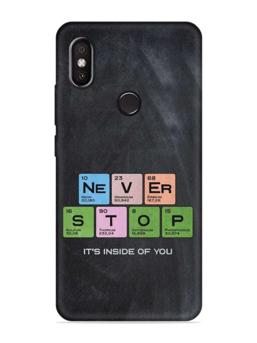 Never Stop It'S Inside Of You Embossed Soft Silicone Case for Xiaomi Redmi 6 Pro Zapvi