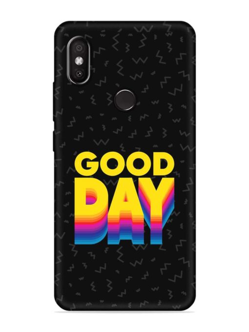 Good Day Embossed Soft Silicone Case for Xiaomi Redmi 6 Pro Zapvi