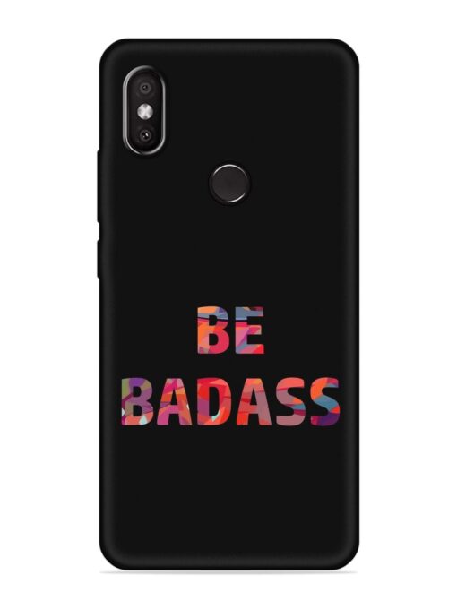 Be Badass Embossed Soft Silicone Case for Xiaomi Redmi 6 Pro Zapvi