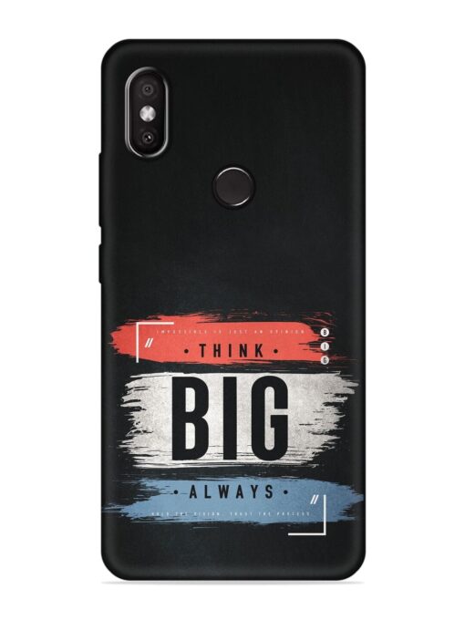 Think Big Always Embossed Soft Silicone Case for Xiaomi Redmi 6 Pro Zapvi