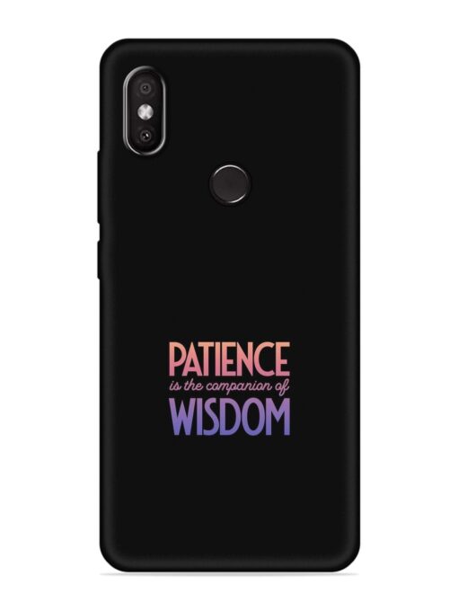 Patience Is The Embossed Soft Silicone Case for Xiaomi Redmi 6 Pro Zapvi