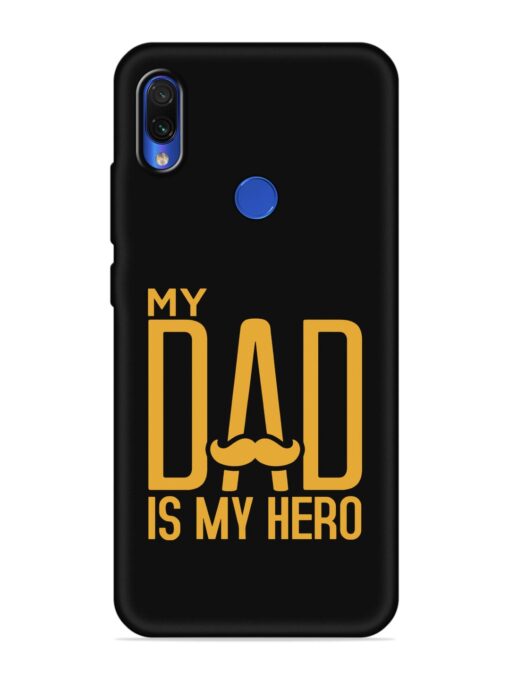 My Dad Is My Hero Embossed Soft Silicone Case for Xiaomi Redmi 7 Zapvi