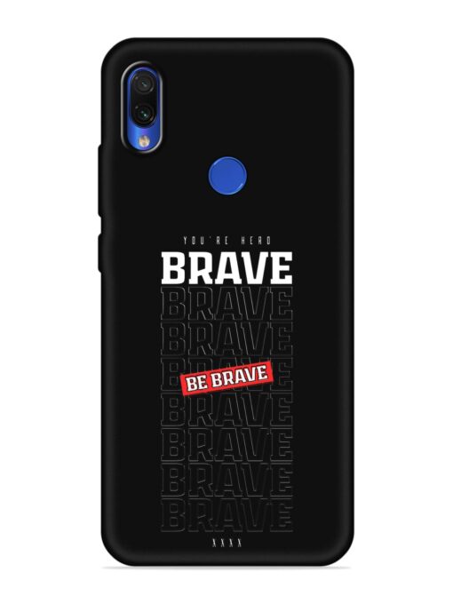 Be Brave Embossed Soft Silicone Case for Xiaomi Redmi 7