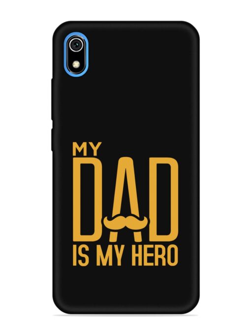 My Dad Is My Hero Embossed Soft Silicone Case for Xiaomi Redmi 7A Zapvi