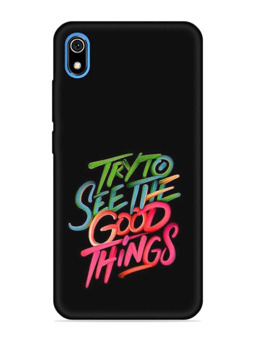 Try To See The Good Things Embossed Soft Silicone Case for Xiaomi Redmi 7A Zapvi