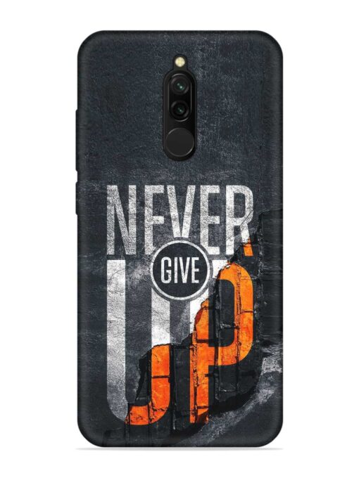 Never Give Up Embossed Soft Silicone Case for Xiaomi Redmi 8 Zapvi