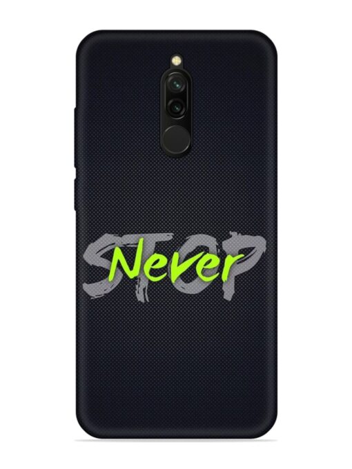 Never Stop Embossed Soft Silicone Case for Xiaomi Redmi 8