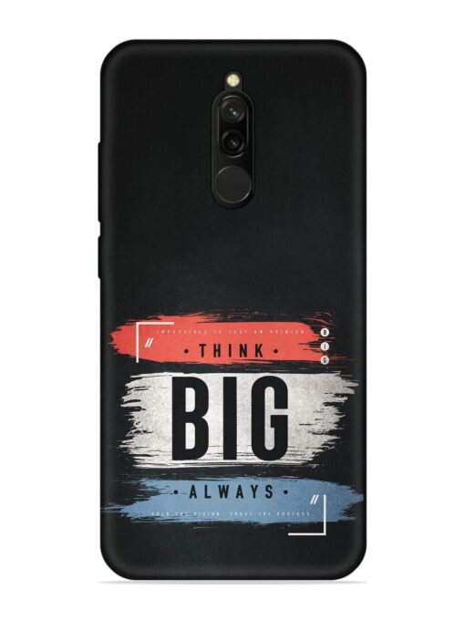 Think Big Always Embossed Soft Silicone Case for Xiaomi Redmi 8