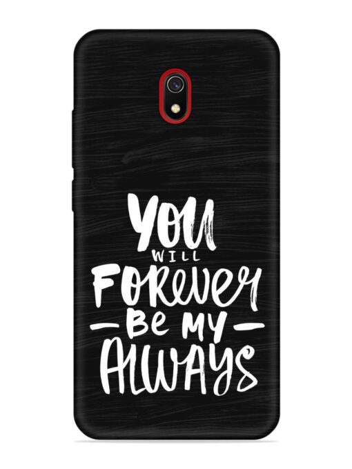 You Will Forever Embossed Soft Silicone Case for Xiaomi Redmi 8A Zapvi