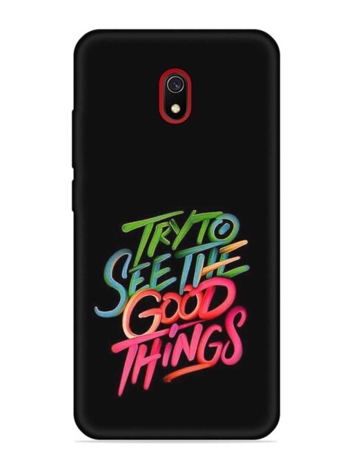 Try To See The Good Things Embossed Soft Silicone Case for Xiaomi Redmi 8A Zapvi