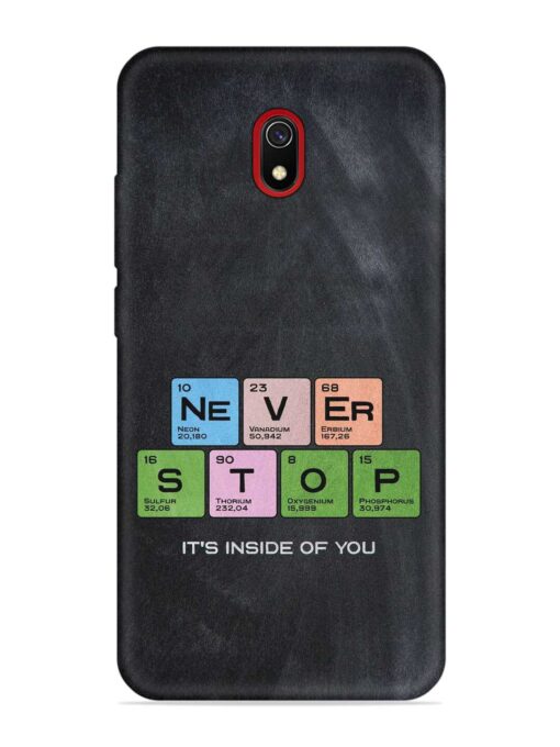 Never Stop It'S Inside Of You Embossed Soft Silicone Case for Xiaomi Redmi 8A Zapvi