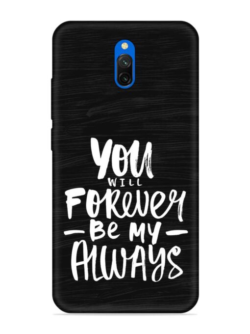 You Will Forever Embossed Soft Silicone Case for Xiaomi Redmi 8A Dual Zapvi