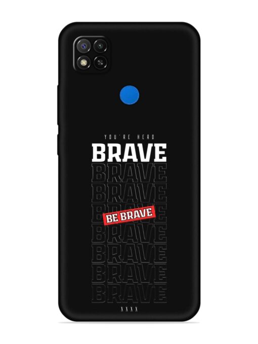 Be Brave Embossed Soft Silicone Case for Xiaomi Redmi 9