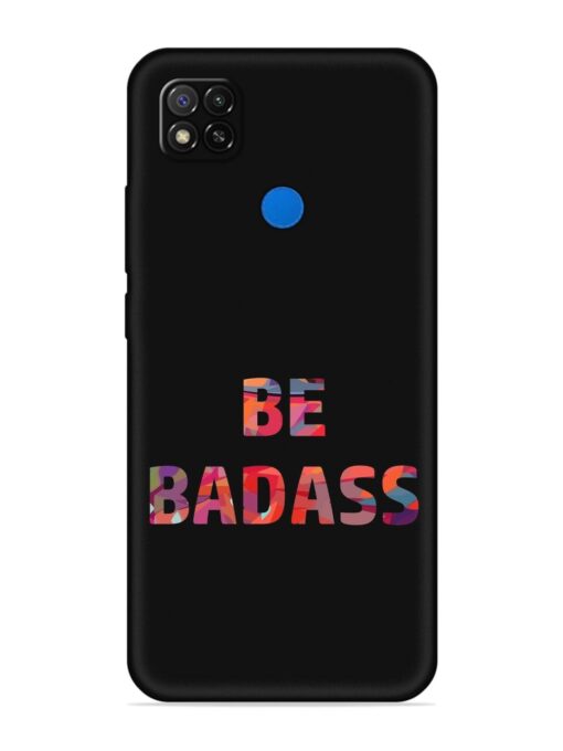 Be Badass Embossed Soft Silicone Case for Xiaomi Redmi 9