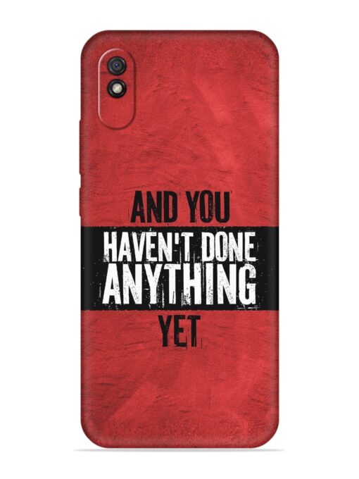 It'S And You Haven'T Done Anything Yet Embossed Soft Silicone Case for Xiaomi Redmi 9A Zapvi