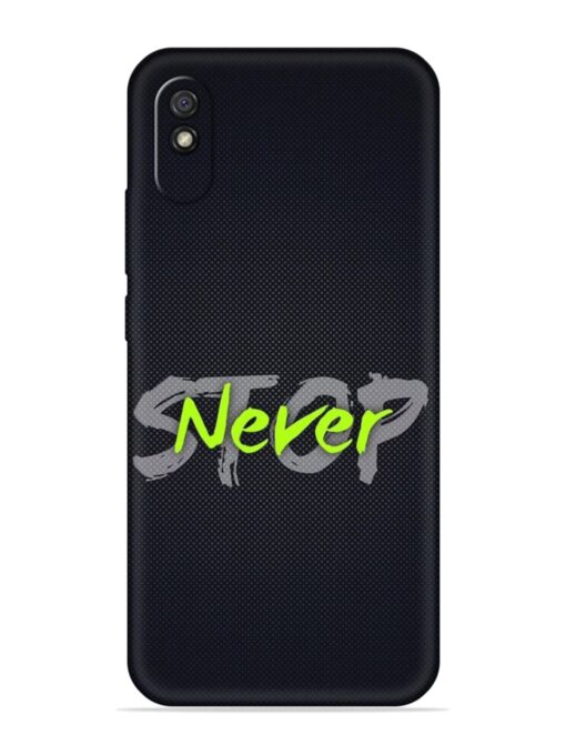 Never Stop Embossed Soft Silicone Case for Xiaomi Redmi 9A Zapvi