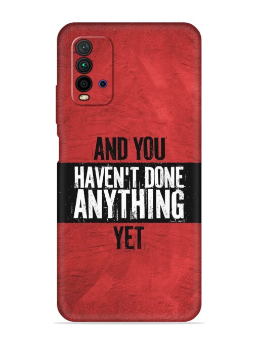 It'S And You Haven'T Done Anything Yet Embossed Soft Silicone Case for Xiaomi Redmi 9 Power Zapvi