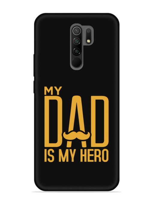 My Dad Is My Hero Embossed Soft Silicone Case for Xiaomi Redmi 9 Prime Zapvi