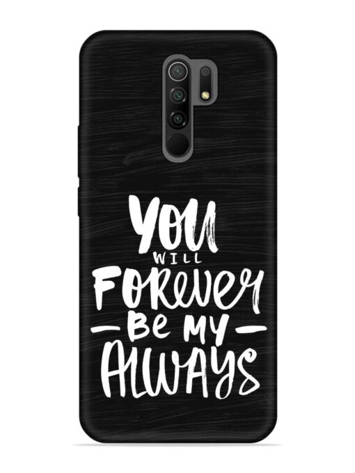 You Will Forever Embossed Soft Silicone Case for Xiaomi Redmi 9 Prime Zapvi