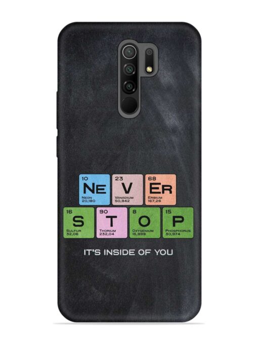 Never Stop It'S Inside Of You Embossed Soft Silicone Case for Xiaomi Redmi 9 Prime Zapvi