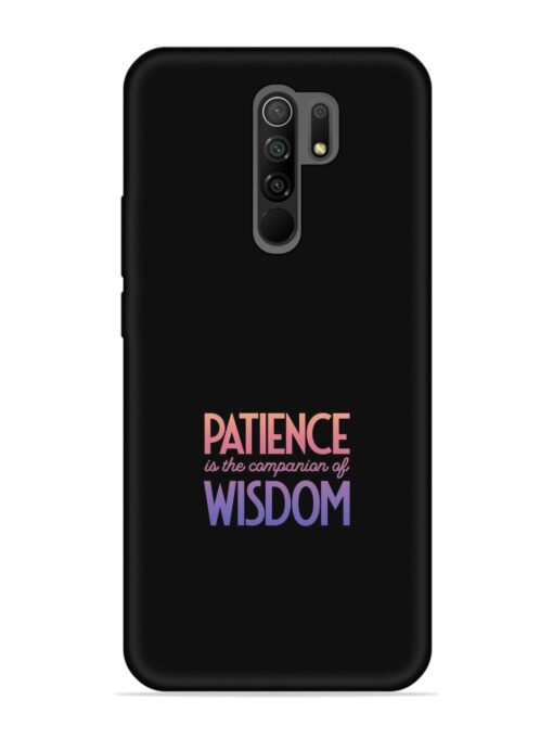 Patience Is The Embossed Soft Silicone Case for Xiaomi Redmi 9 Prime Zapvi