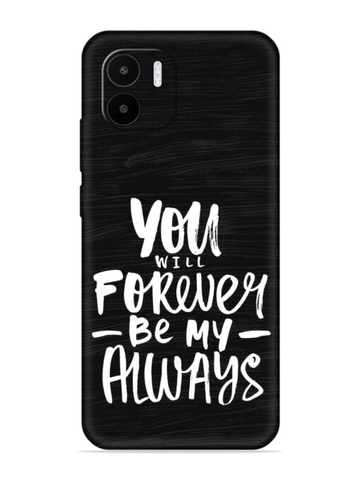 You Will Forever Embossed Soft Silicone Case for Xiaomi Redmi A1 (2022) Zapvi