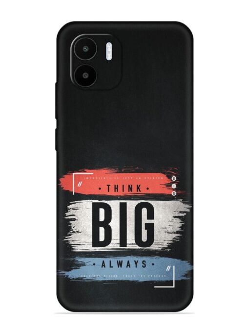 Think Big Always Embossed Soft Silicone Case for Xiaomi Redmi A1 (2022)