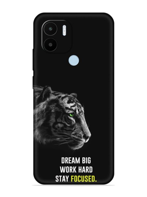 Dream Big Work Hard Embossed Soft Silicone Case for Xiaomi Redmi A1 Plus