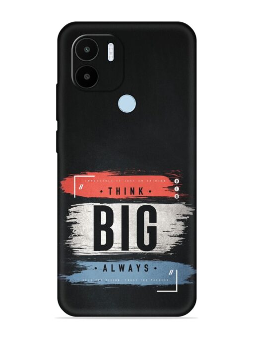 Think Big Always Embossed Soft Silicone Case for Xiaomi Redmi A1 Plus