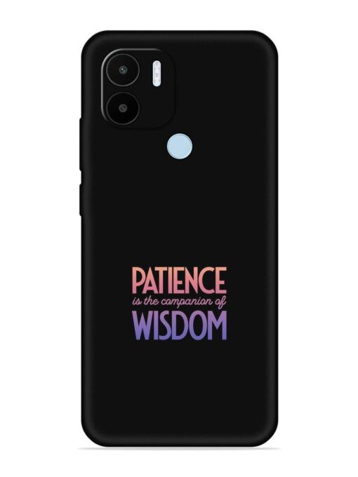 Patience Is The Embossed Soft Silicone Case for Xiaomi Redmi A1 Plus