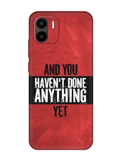 It'S And You Haven'T Done Anything Yet Embossed Soft Silicone Case for Xiaomi Redmi A2