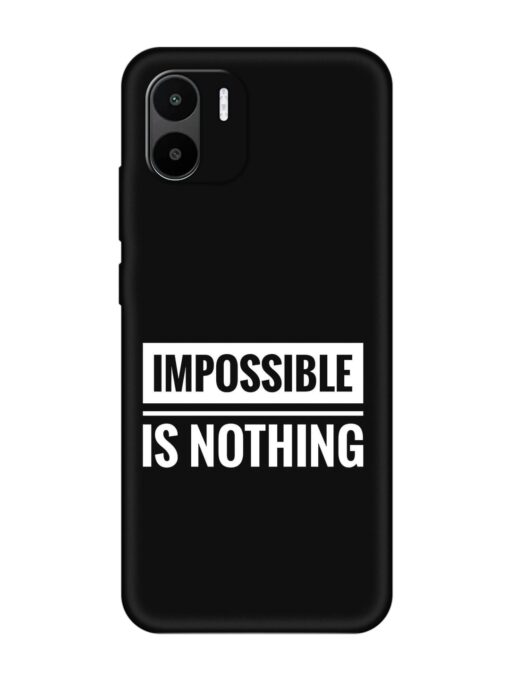 Impossible Is Nothing Embossed Soft Silicone Case for Xiaomi Redmi A2 Zapvi