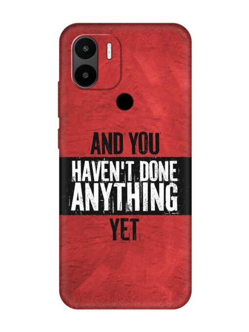 It'S And You Haven'T Done Anything Yet Embossed Soft Silicone Case for Xiaomi Redmi A2 Plus