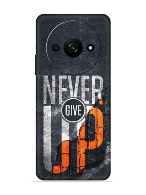 Never Give Up Embossed Soft Silicone Case for Xiaomi Redmi A3 (2024) Zapvi