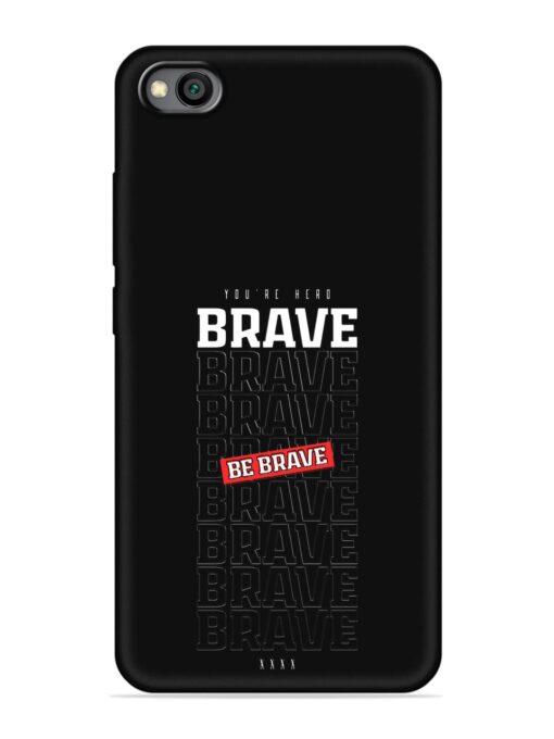 Be Brave Embossed Soft Silicone Case for Xiaomi Redmi Go Zapvi