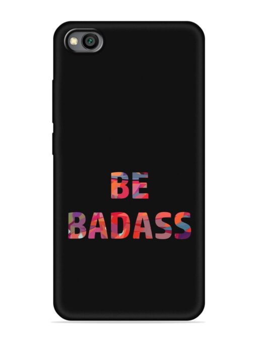 Be Badass Embossed Soft Silicone Case for Xiaomi Redmi Go