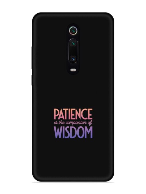 Patience Is The Embossed Soft Silicone Case for Xiaomi Redmi K20